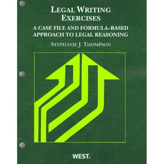 Pre-Owned Legal Writing Exercises: A Case File and Formula-Based Approach to Legal Reasoning (Coursebook), 9780314263957, 0314263950, Paperback, 1 edition