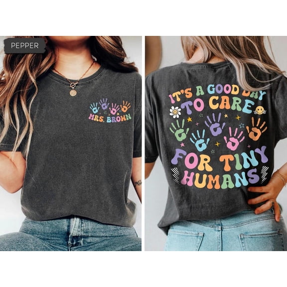 It'S A Good Day To Care For Tiny Humans Shirt, Daycare Teacher Shirt, Caretaker Gift, Babysitter Gift For Preschool Teacher, Teacher Gift