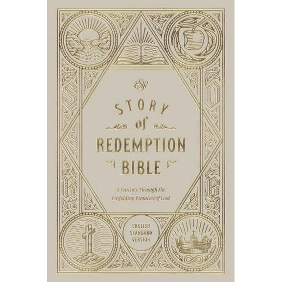 ESV Story of Redemption Bible: A Journey Through the Unfolding Promises of God: A Journey Through the Unfolding Promises of God (Hardcover)