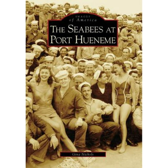 Pre-Owned The Seabees at Port Hueneme (Paperback) 0738531200 9780738531205