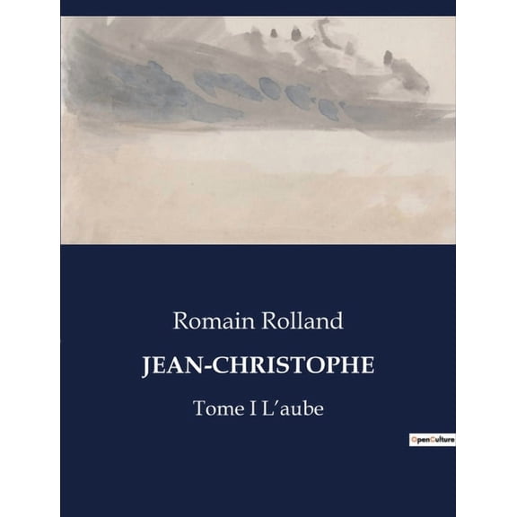 Jean-Christophe: Tome I L'aube, (Paperback)