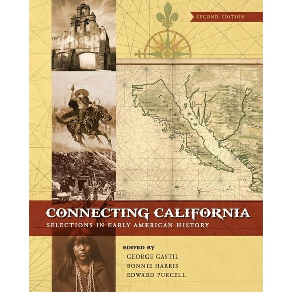Connecting California: Selections in Early American History, (Paperback)