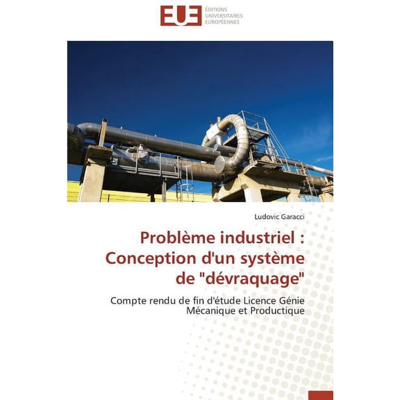 Omn.Univ.Europ.: Problème Industriel: Conception d'Un Système de "dévraquage" (Paperback)