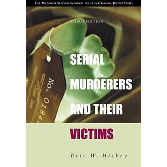 Pre-Owned Serial Murderers and Their Victims (with CD-ROM) (Paperback) 0534545696 9780534545697
