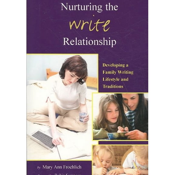 Nurturing the Write Relationship