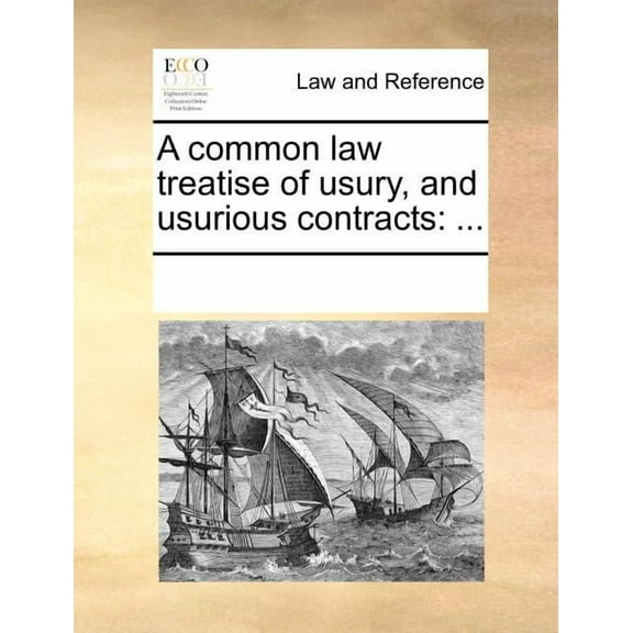 A Common Law Treatise of Usury, and Usurious Contracts (Paperback)
