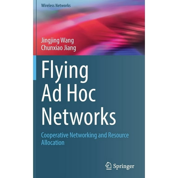Wireless Networks Flying AD Hoc Networks: Cooperative Networking and Resource Allocation, (Hardcover)