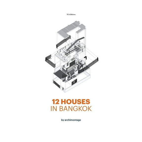 12 Houses in Bangkok by archimontage, (Hardcover)