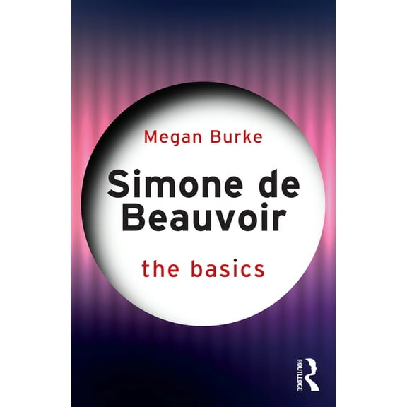 Basics Simone de Beauvoir: The Basics, (Paperback)