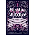 thumbnail image 2 of Missing Witches: Feminist Occult Histories, Rituals, and Invocations, 2 of 2