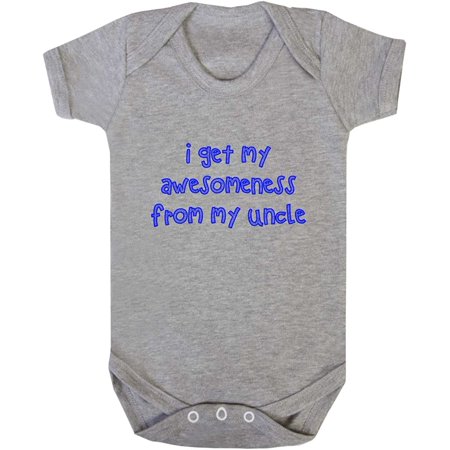 

I Get My Awesomeness From My Uncle Cotton Baby Bodysuit One Piece Sports Gray 6 Months