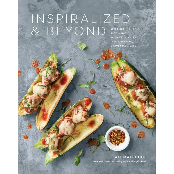 Pre-Owned Inspiralized and Beyond: Spiralize, Chop, Rice, and MASH Your Vegetables Into Creative, Craveable Meals: A Cookbook (Paperback) 1524762687 9781524762681