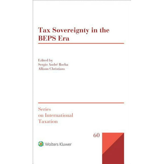 International Taxation Tax Sovereignty in the BEPS Era, (Hardcover)