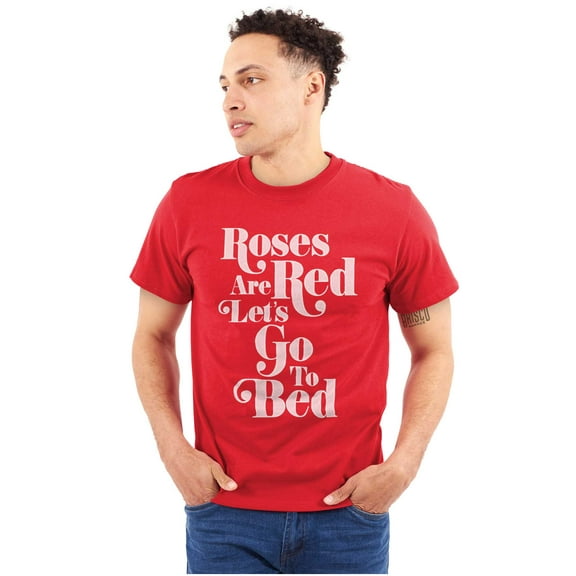 Roses Are Red Go To Bed Funny Poem Men's Graphic T Shirt Tees Brisco Brands M