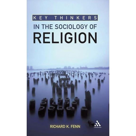 Key Thinkers in the Sociology of Religion, (Hardcover)