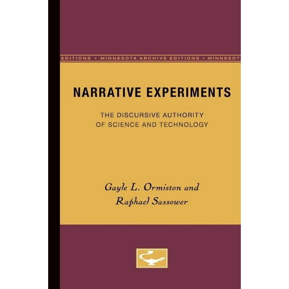 Narrative Experiments: The Discursive Authority of Science and Technology, (Paperback)
