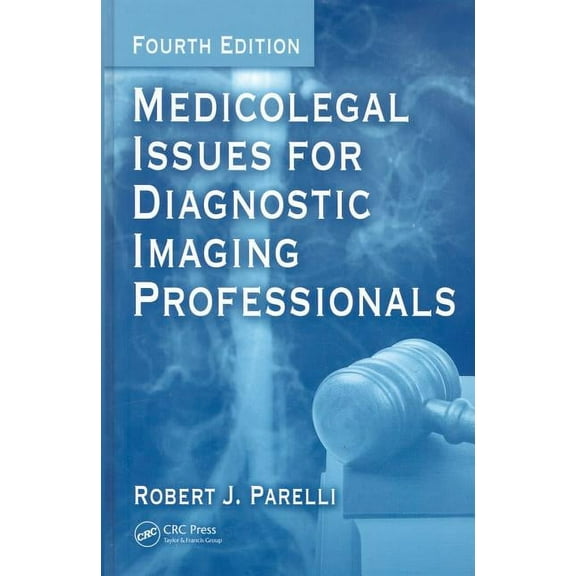 Medicolegal Issues for Diagnostic Imaging Professionals, (Hardcover)