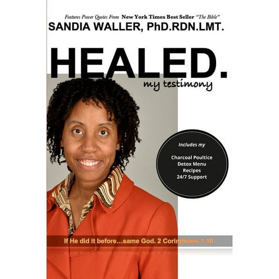 Healed.: My Testimony, (Paperback)