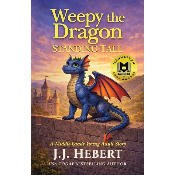 Weepy the Dragon: Standing Tall (A Middle-Grade Young Adult Story), (Paperback)