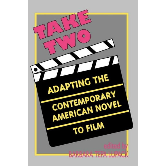 Take Two: Adapting the Contemporary American Novel to Film, (Paperback)