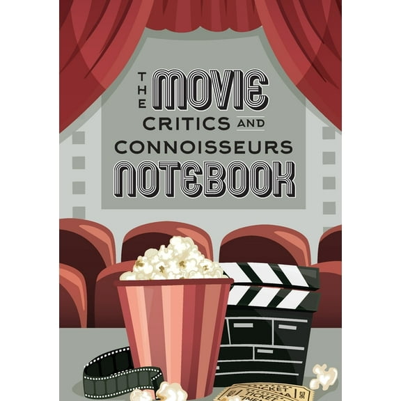 The Movie Critics and Connoisseurs Notebook: The Perfect Record-Keeping Journal for Movie Lovers and Film Students (Retr, (Paperback)