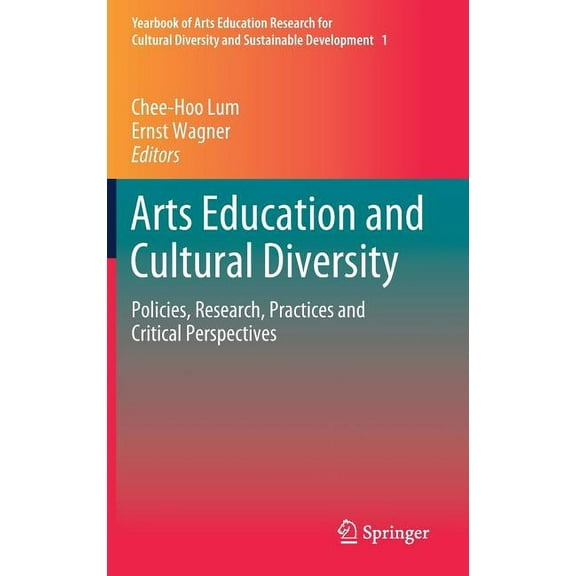 Yearbook of Arts Education Research for Arts Education and Cultural Diversity: Policies, Research, Practices and Critical Perspectives, Book 1, (Hardcover)