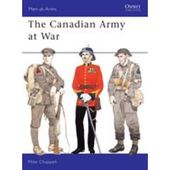 Pre-Owned The Canadian Army at War the Canadian Army at War (Paperback) 0850456002 9780850456004