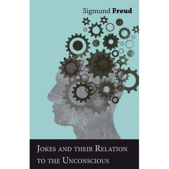 Jokes and Their Relation to the Unconscious, (Paperback)