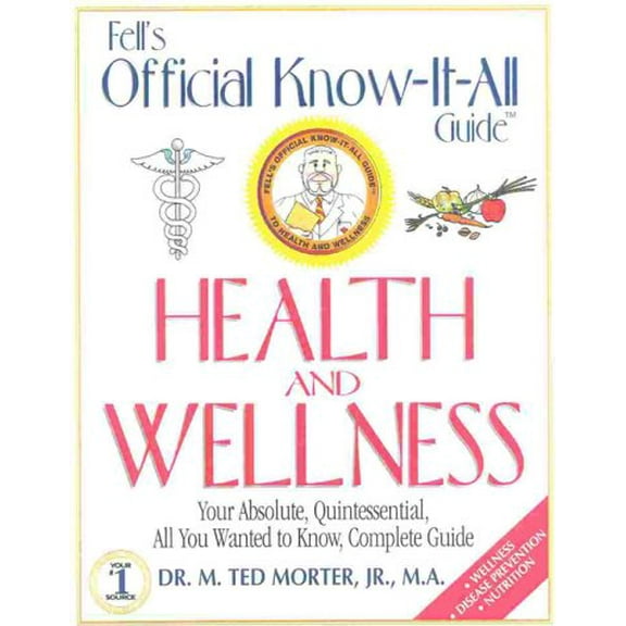 Pre-Owned Fell's Official Know-It-All Guide: Health & Wellness (Paperback) 0883910225 9780883910221