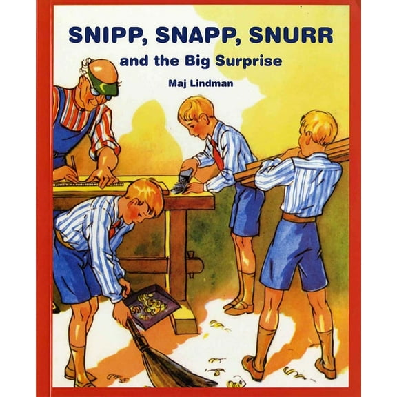 Snipp, Snapp, Snurr Snipp, Snapp, Snurr and the Big Surprise, (Paperback)