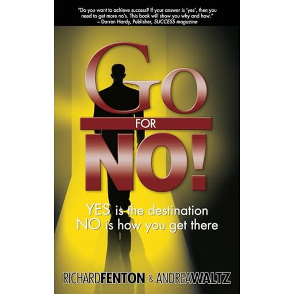 Pre-Owned Go for No! Yes is the Destination, No is How You Get There