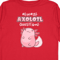 thumbnail image 4 of Inktastic Always Axolotl Questions Cute Curious Axolotl Boys or Girls Long Sleeve Toddler T-Shirt, 4 of 5