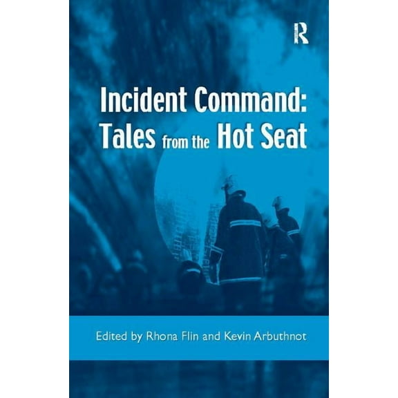 Incident Command: Tales from the Hot Seat, (Paperback)