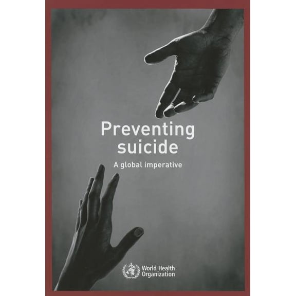 Preventing Suicide : A Global Imperative (Paperback)