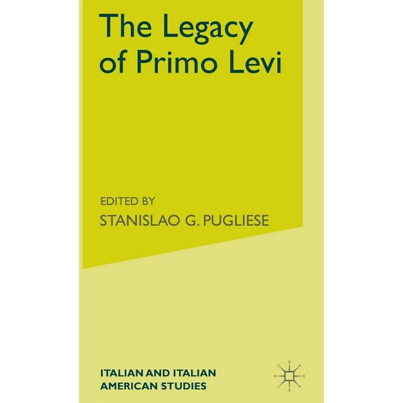 Italian and Italian American Studies The Legacy of Primo Levi, (Hardcover)