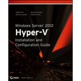 thumbnail image 1 of Pre-Owned Windows Server 2012 Hyper-V Installation and Configuration Guide (Paperback) 1118486498 9781118486498, 1 of 1