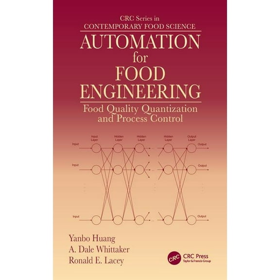 Contemporary Food Science Automation for Food Engineering: Food Quality Quantization and Process Control, (Hardcover)
