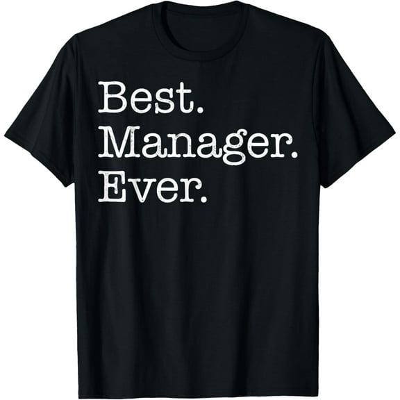 Best Manager Ever T-Shirt T-Shirt