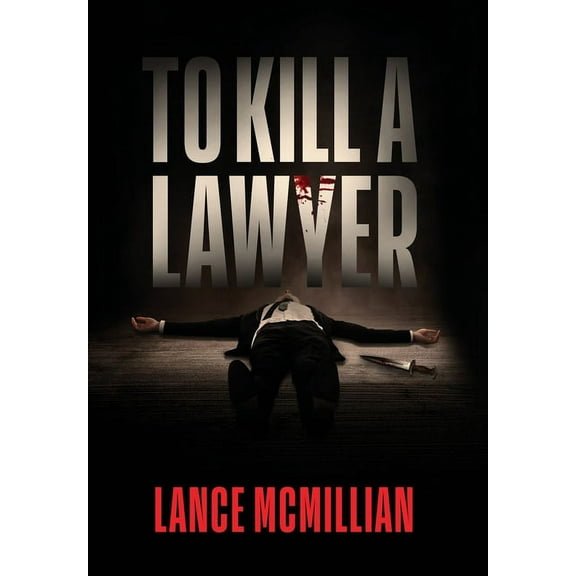 To Kill A Lawyer, (Hardcover)