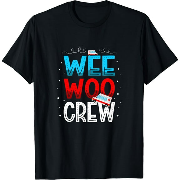 Wee Woo Crew Ambulance Technician Paramedic EMT T-Shirt