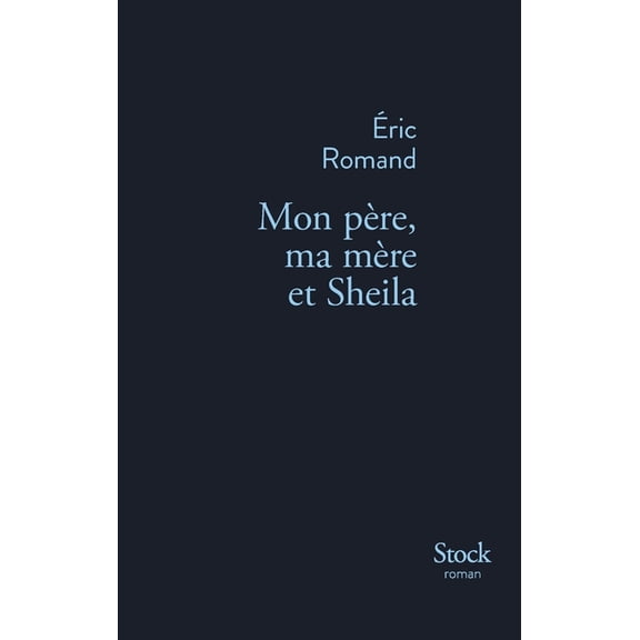 Mon père, ma mère et Sheila, (Paperback)