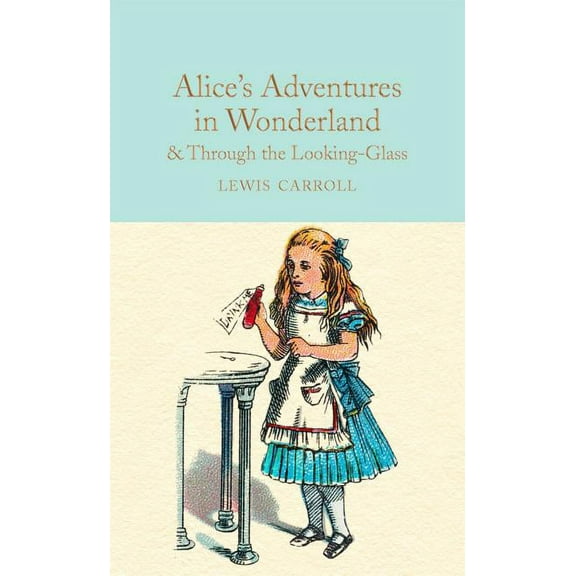 Alice's Adventures in Wonderland & Through the Looking-Glass, (Hardcover)