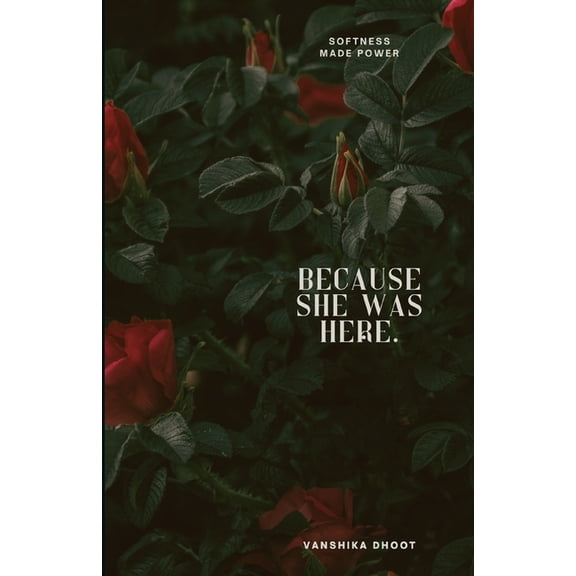 Because She Was Here, (Paperback)
