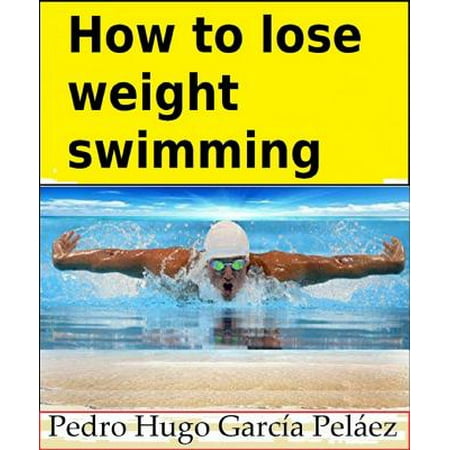 How to lose weight swimming - eBook