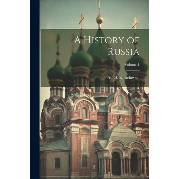 A History of Russia; Volume 1 (Paperback)