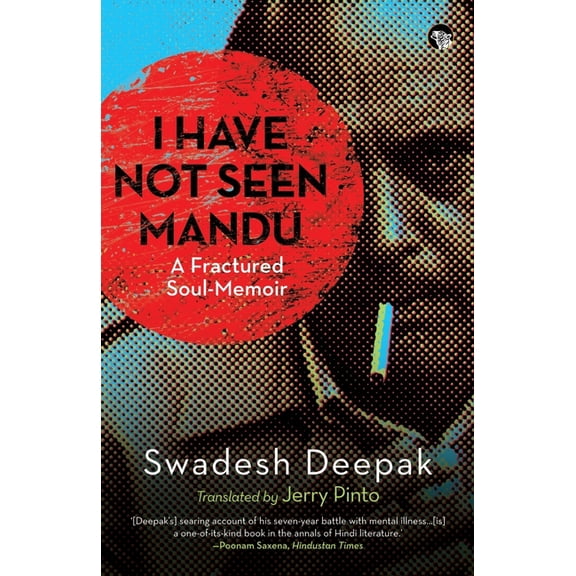 I Have Not Seen Mandu a Fractured Soul-Memoir, (Paperback)