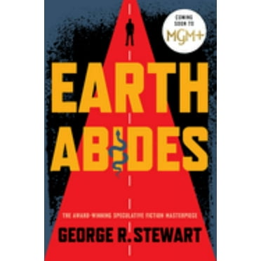 George R. Stewart: Earth Abides (Paperback)