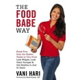 thumbnail image 1 of Pre-Owned The Food Babe Way : Break Free from the Hidden Toxins in Your Food and Lose Weight, Look Years Younger, and Get Healthy in Just 21 Days! (Hardcover), 1 of 1