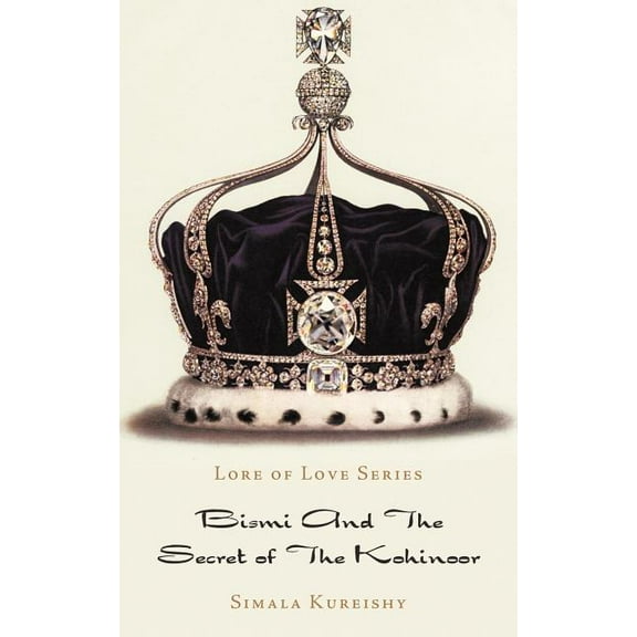 Lore of Love Series: Bismi and the Secret of the Kohinoor (Paperback)