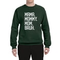 thumbnail image 2 of Wild Bobby, Mama. Mommy. Mom. Bruh. Mother's Day Unisex Crewneck Sweatshirt, Forest Green, Small, 2 of 6